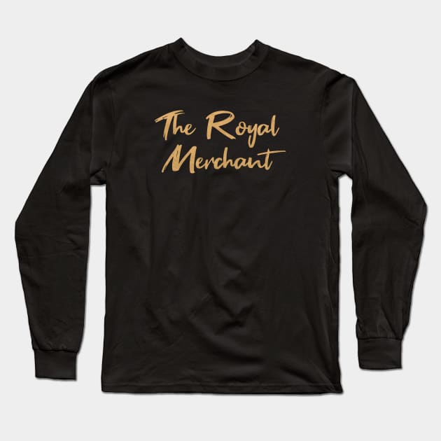 The Royal Merchant Long Sleeve T-Shirt by quoteee